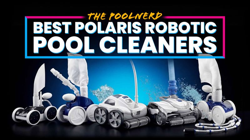 Best Polaris Pool Cleaners: Every Model Tested & Ranked