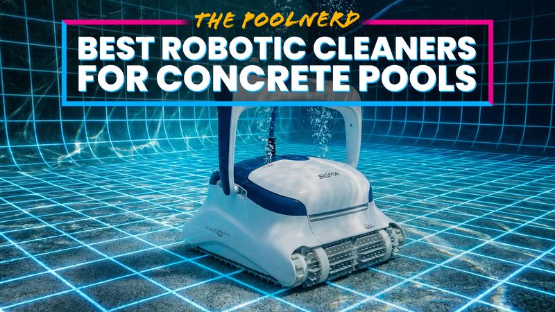 Best Robotic Pool Cleaners for Concrete & Gunite Pools (Tested & Reviewed)