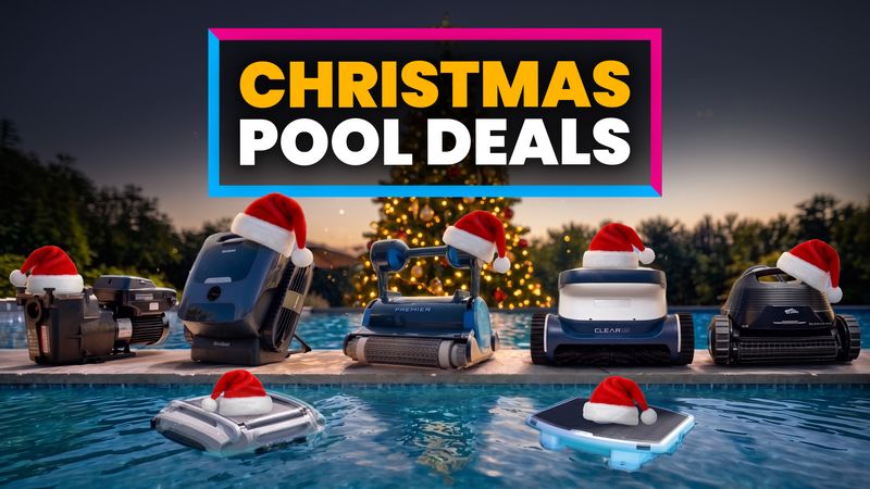 Christmas Pool Deals (2026): Pool Gifts and Robotic Cleaner Deals Worth Comparing