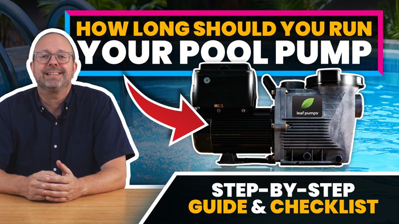 How Long Should You Run Your Pool Pump? (RPM Strategy That Saves Money)