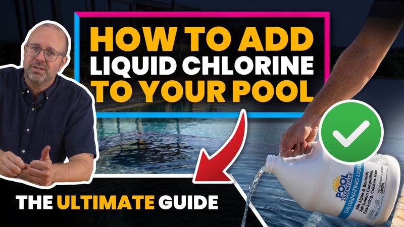 How to Add Liquid Chlorine to Your Pool—and Why It Should Be Your Main Sanitizer