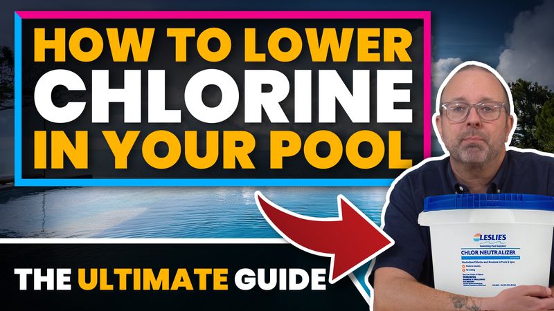 How To Lower Chlorine In Your Pool