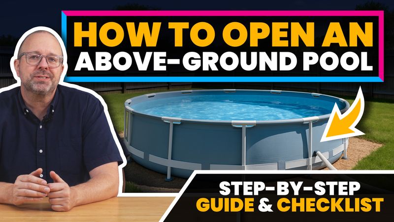 How To Open Your Above-Ground Pool (The Right Way)