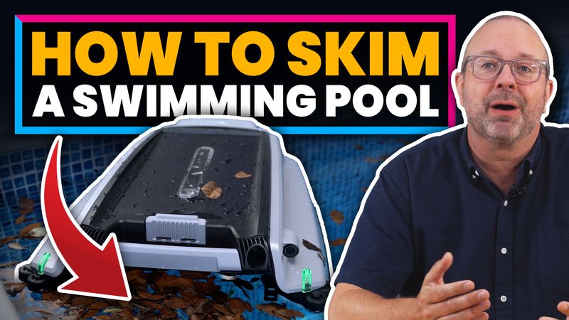 How To Skim A Pool The Right Way