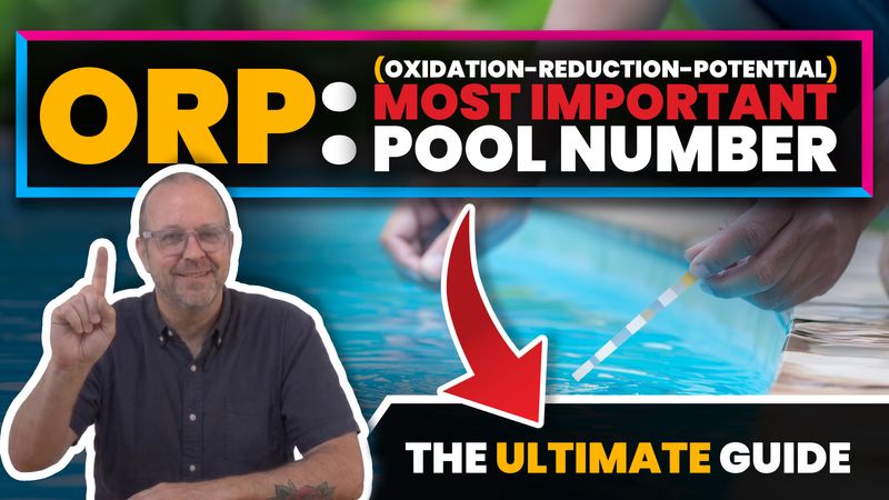 ORP: The MOST IMPORTANT Pool Number Most Owners Aren’t Measuring