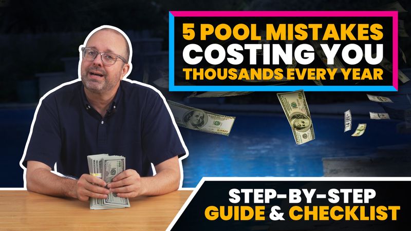 5 Pool Mistakes Costing You Thousands Every Year (2026)