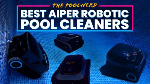 Best Aiper Pool Cleaners