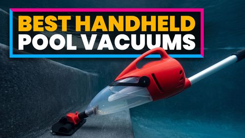 Best Handheld Pool Vacuums