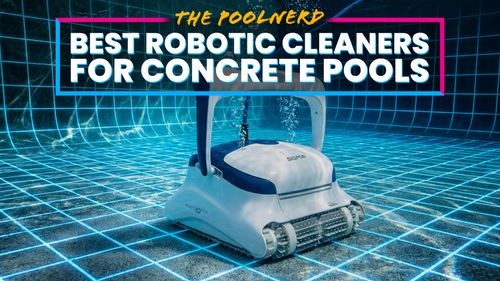 Best Robotic Pool Cleaners for Concrete Pools of 2026