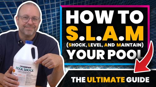 How To SLAM Your Pool: Kill Algae & Get Crystal Clear Water