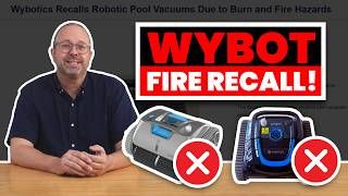 Wybot Pool Cleaner Fire & Burn Recall: What You Need To Know