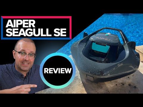 Aiper Seagull SE Robotic Pool Cleaner Review
