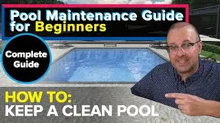 Beginner Pool Maintenance Guide: How To Keep a Clean Pool