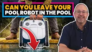 Can You Leave Your Pool Robot in the Pool 24/7? The Truth