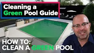 How To Clean A Green Pool QUICK! - Top Tips & Tricks to Turn Green Water to Blue, Clear Water!