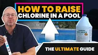 Low Pool Chlorine? Do THIS Before Adding More: How to Raise Chlorine ULTIMATE GUIDE