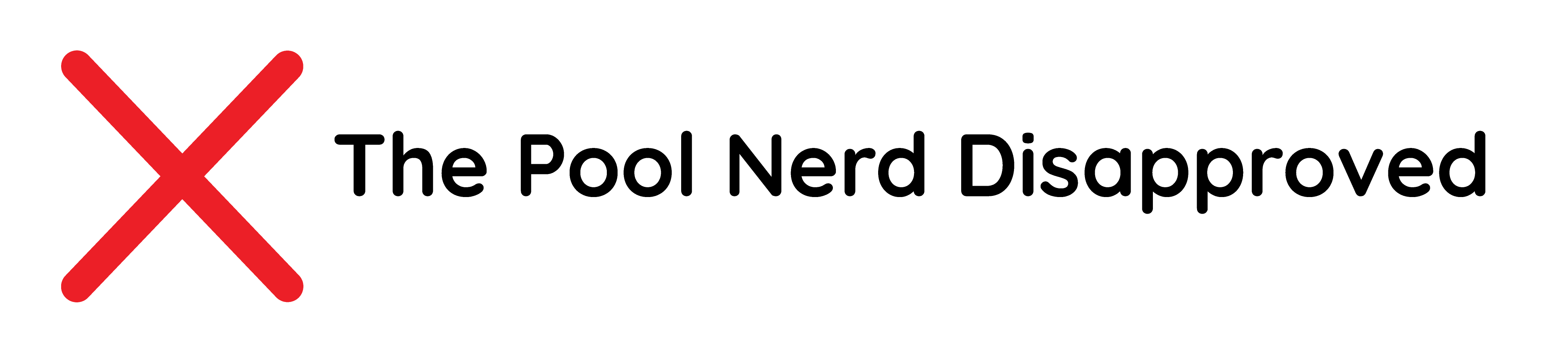 Pool Nerd Disapproved